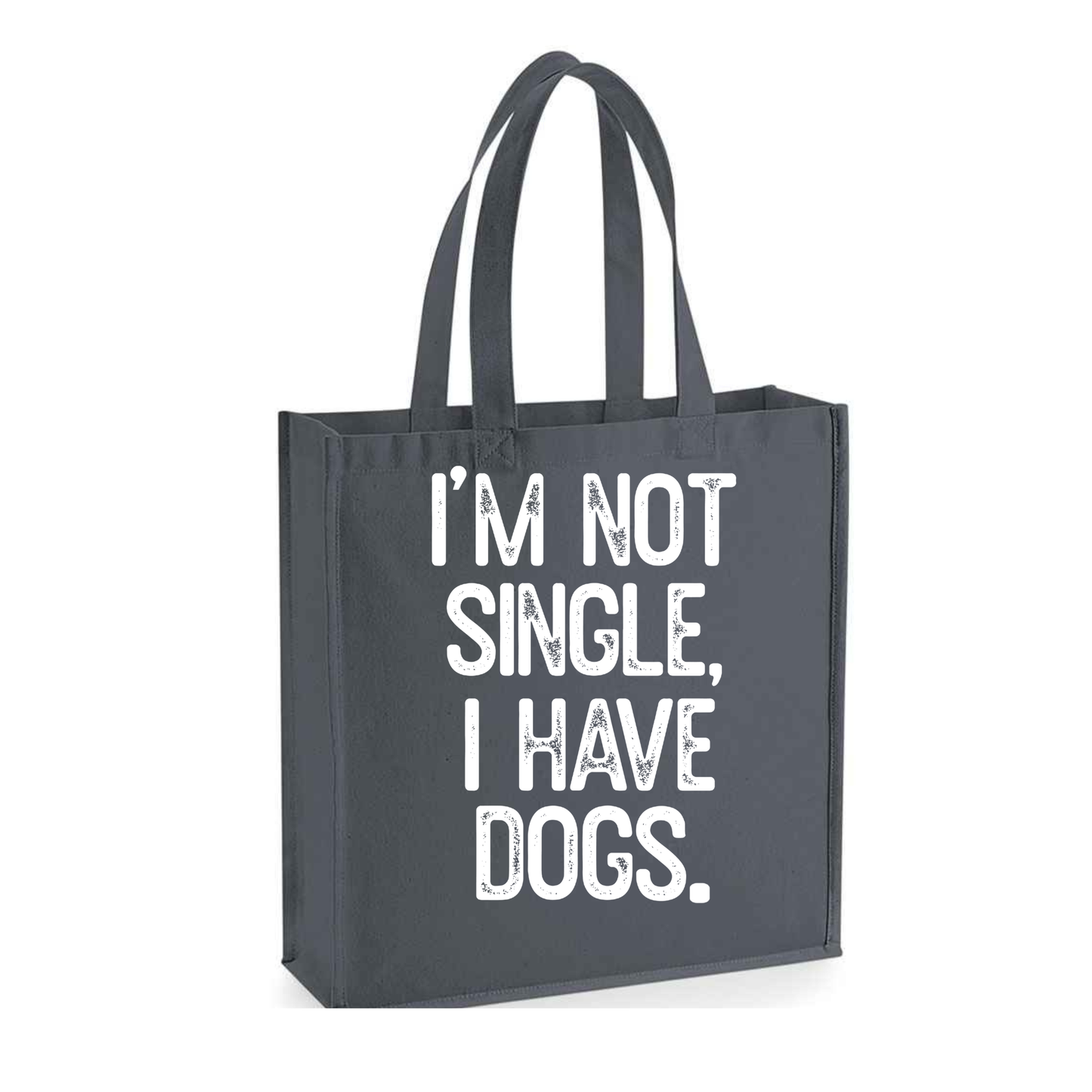 I’m Not Single, I Have a Dog(s) Tote Bag - Made to Order