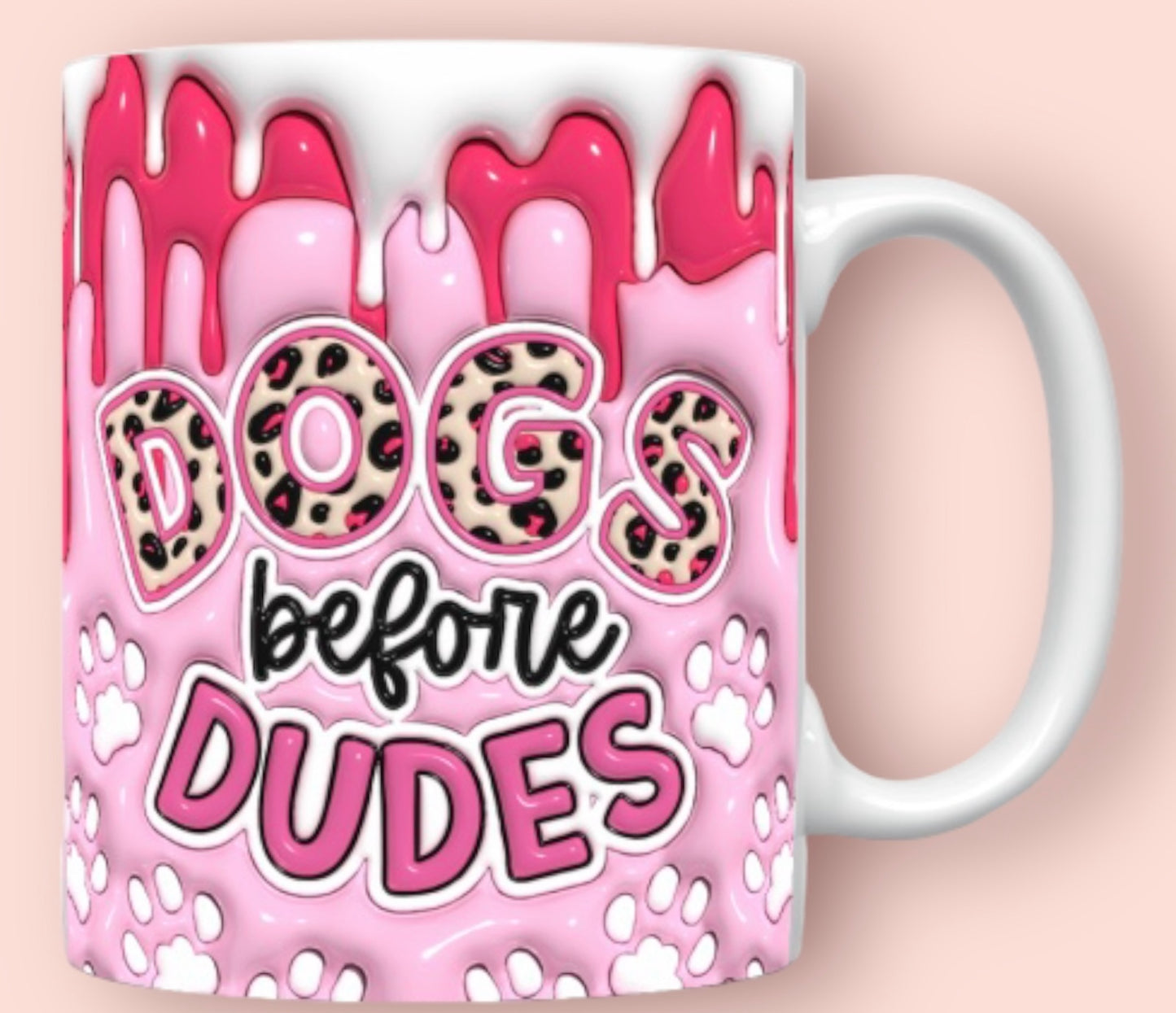 Dogs before Dudes Mug