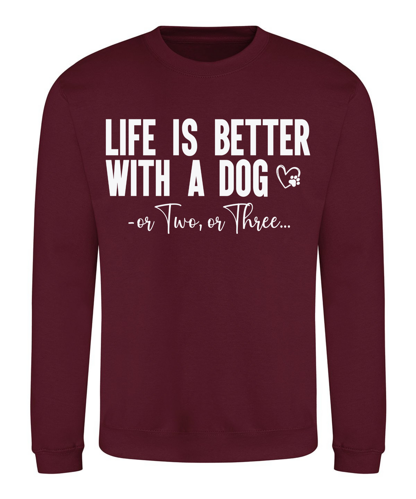 Life is Better with a Dog or Two or Three Sweater