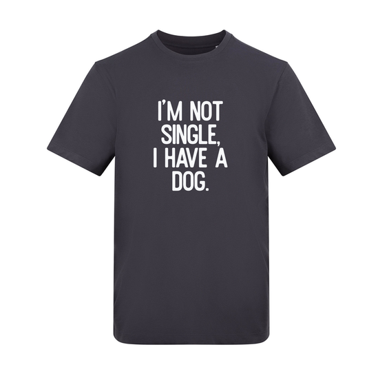I'm not single I have a dog(s) Tee - Made to Order