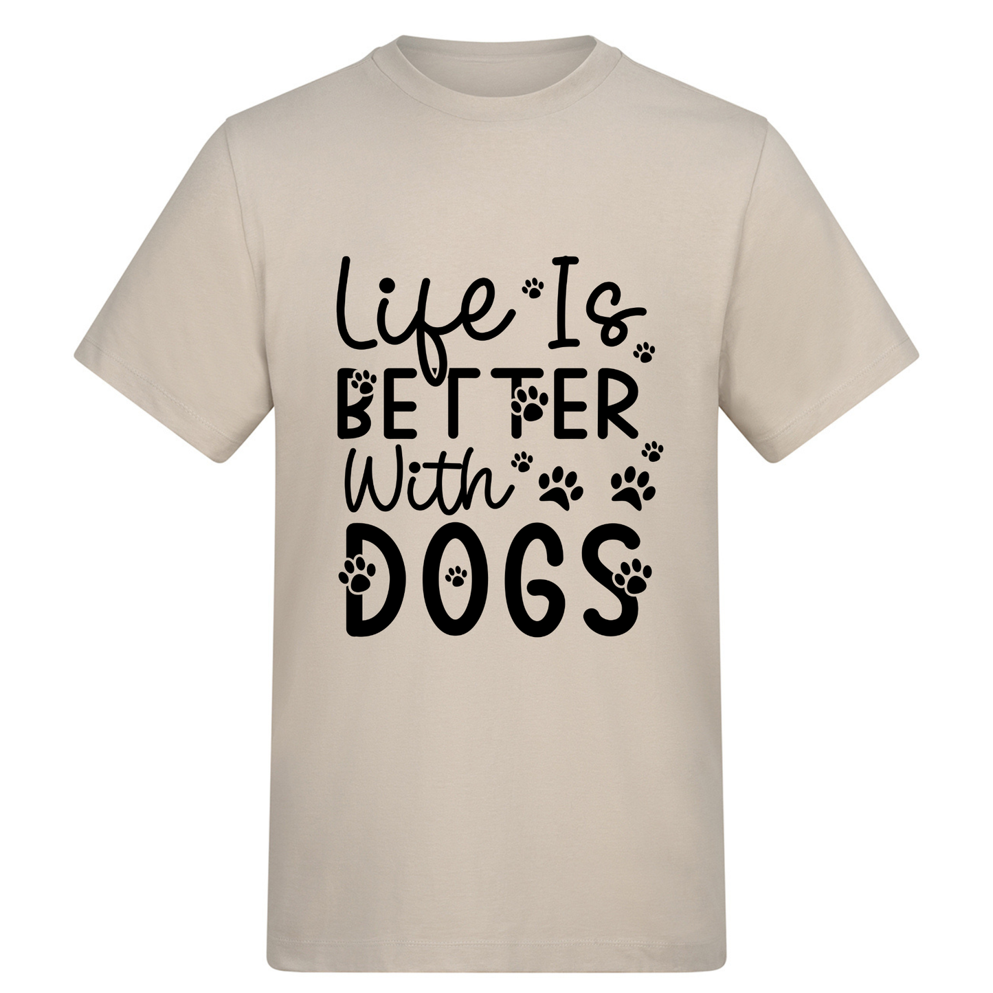 Life is Better with Dogs/with a Dog Tee - Made to Order