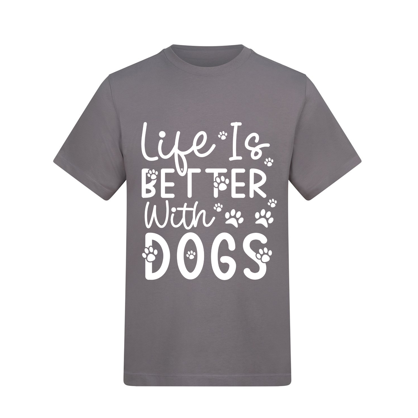 Life is Better with Dogs/with a Dog Tee - Made to Order