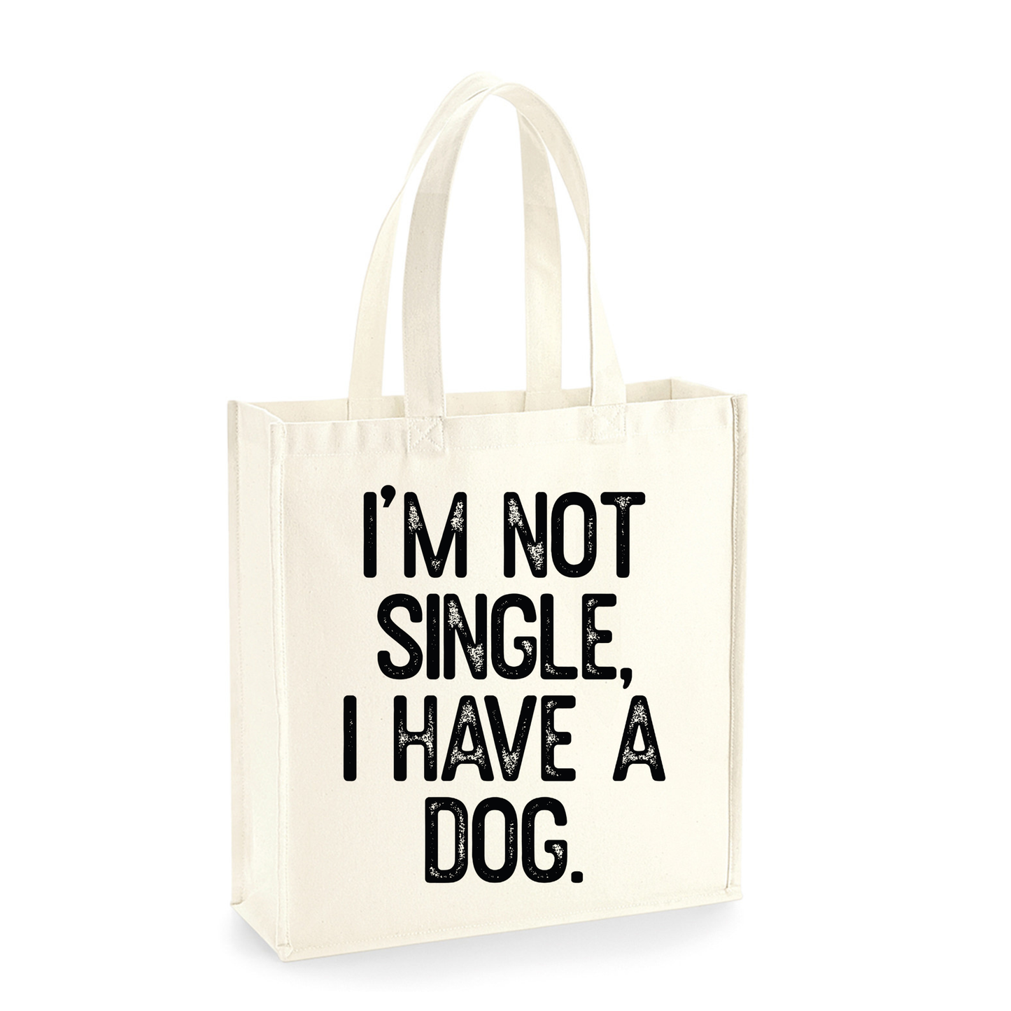 I’m Not Single, I Have a Dog(s) Tote Bag - Made to Order