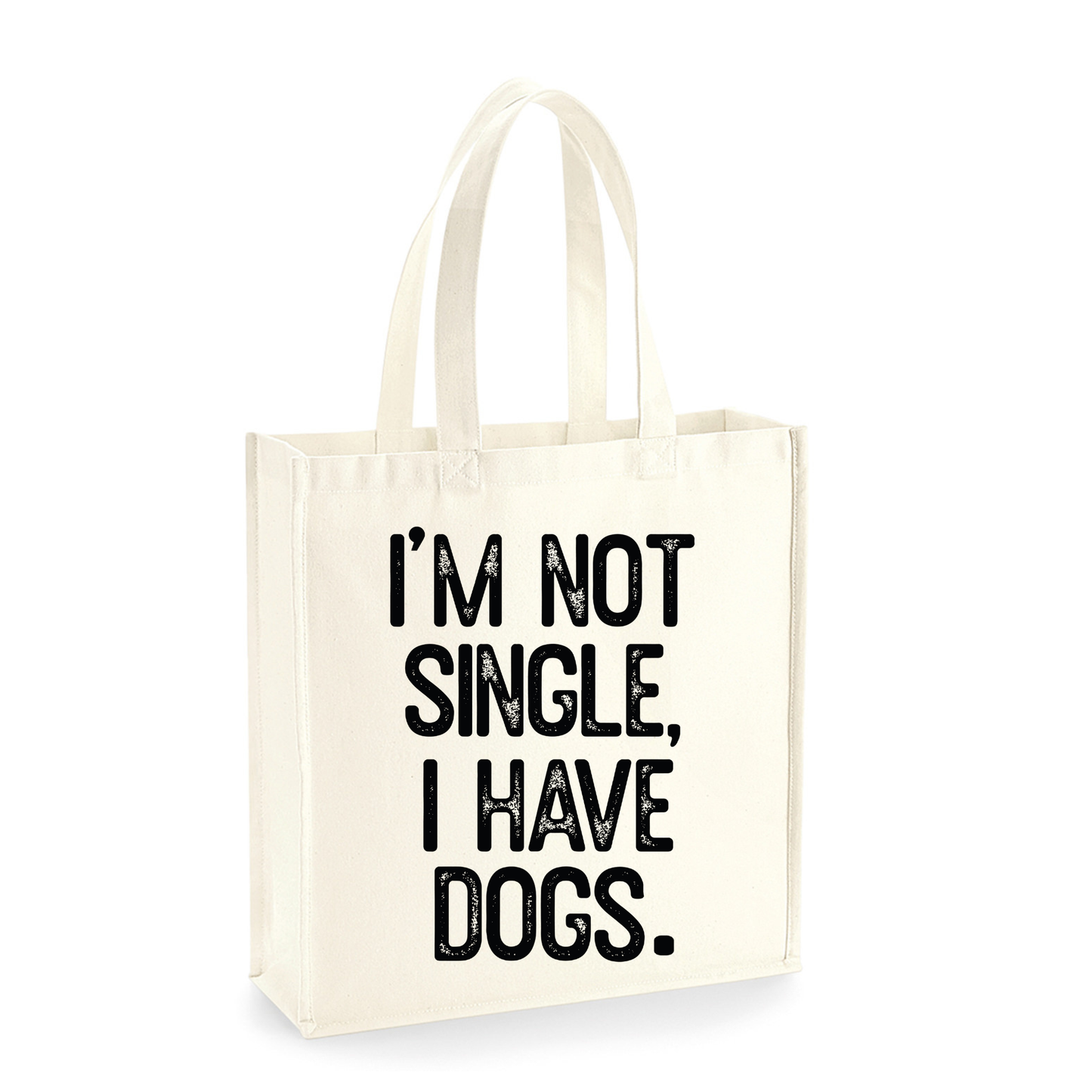 I’m Not Single, I Have a Dog(s) Tote Bag - Made to Order