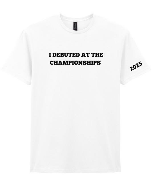I Debuted at the Championships 2025 - Flyball Tee