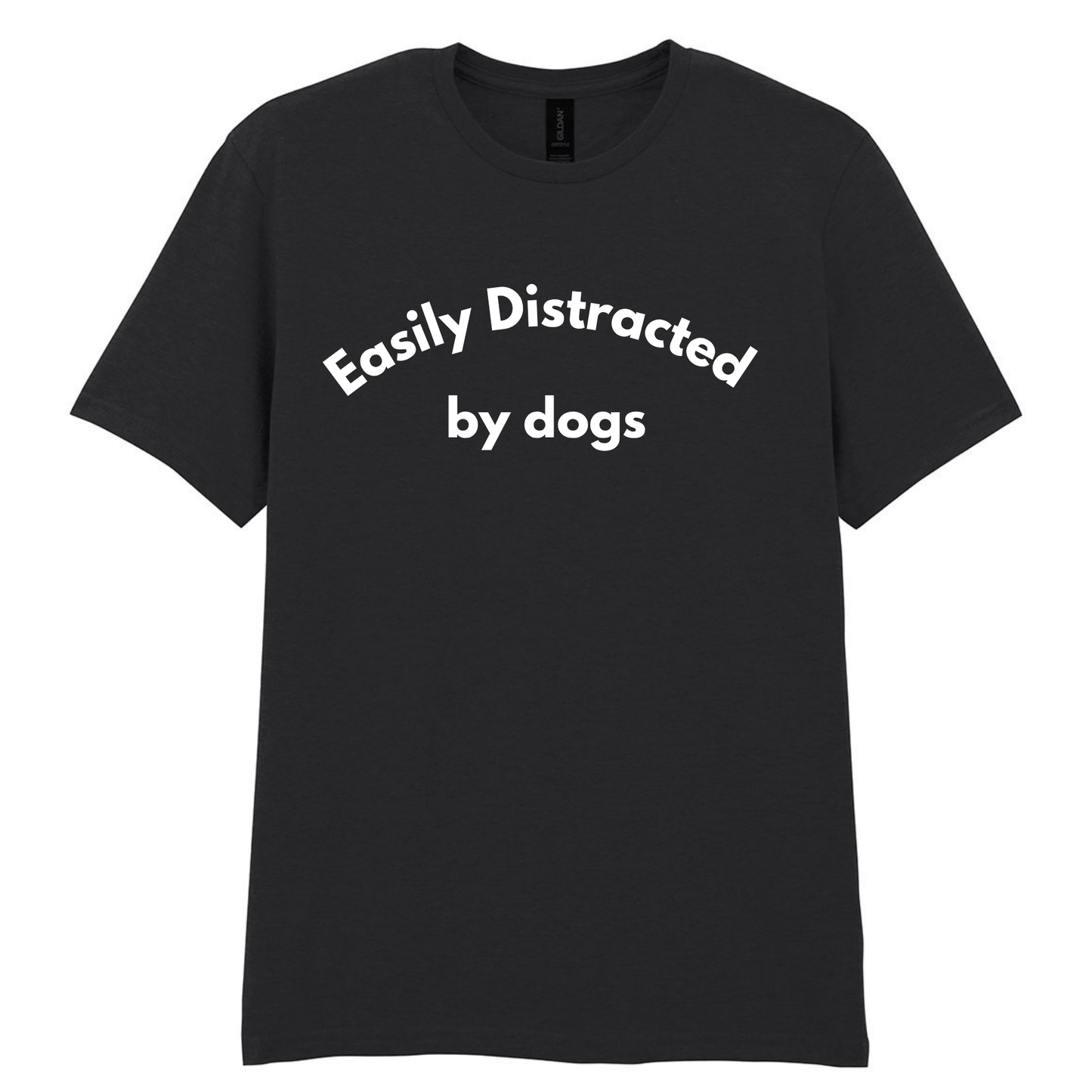 Easily Distracted by Dogs Tee  - Ready to Ship