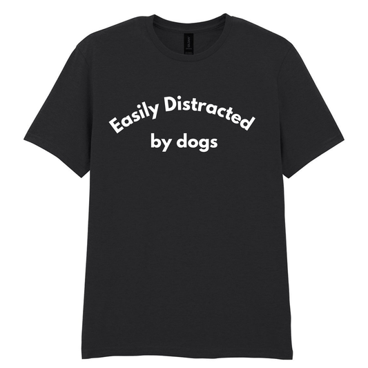 Easily Distracted by Dogs Tee  - Ready to Ship